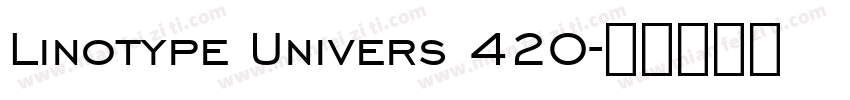 Linotype Univers 420字体转换